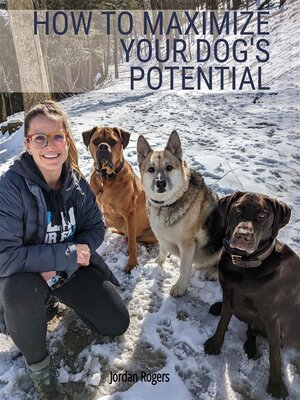 cover image of How to Maximize Your Dog's Potential